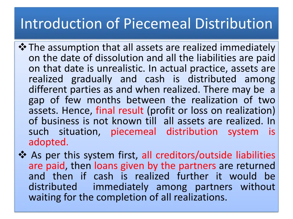 introduction of piecemeal distribution