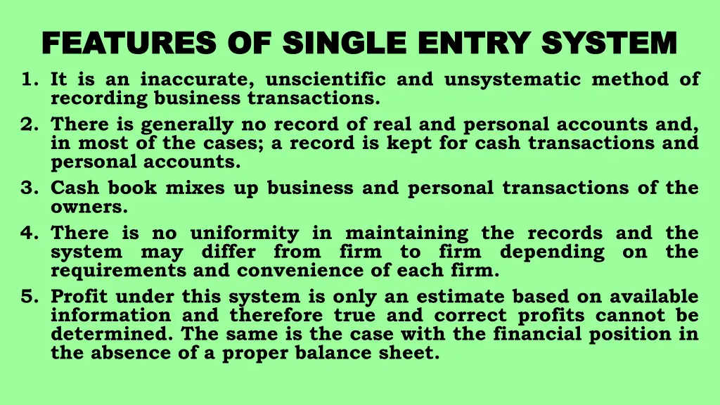 features of single entry system features