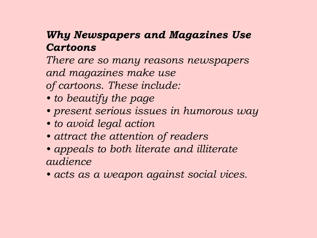 why newspapers and magazines use cartoons there