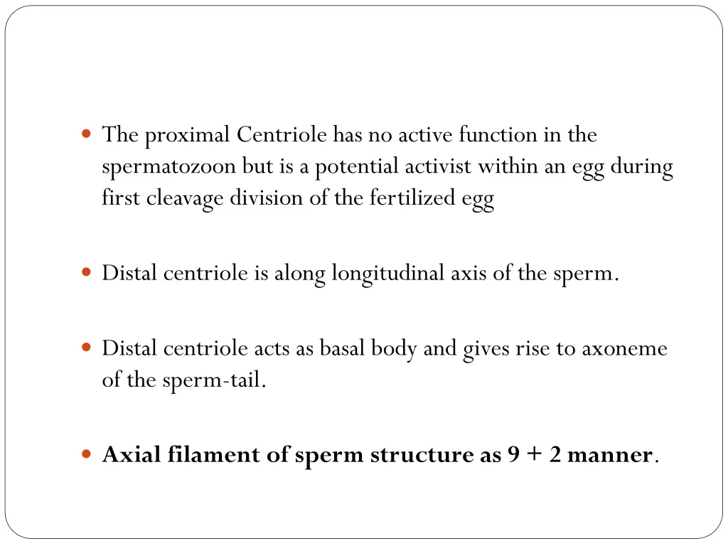 the proximal centriole has no active function