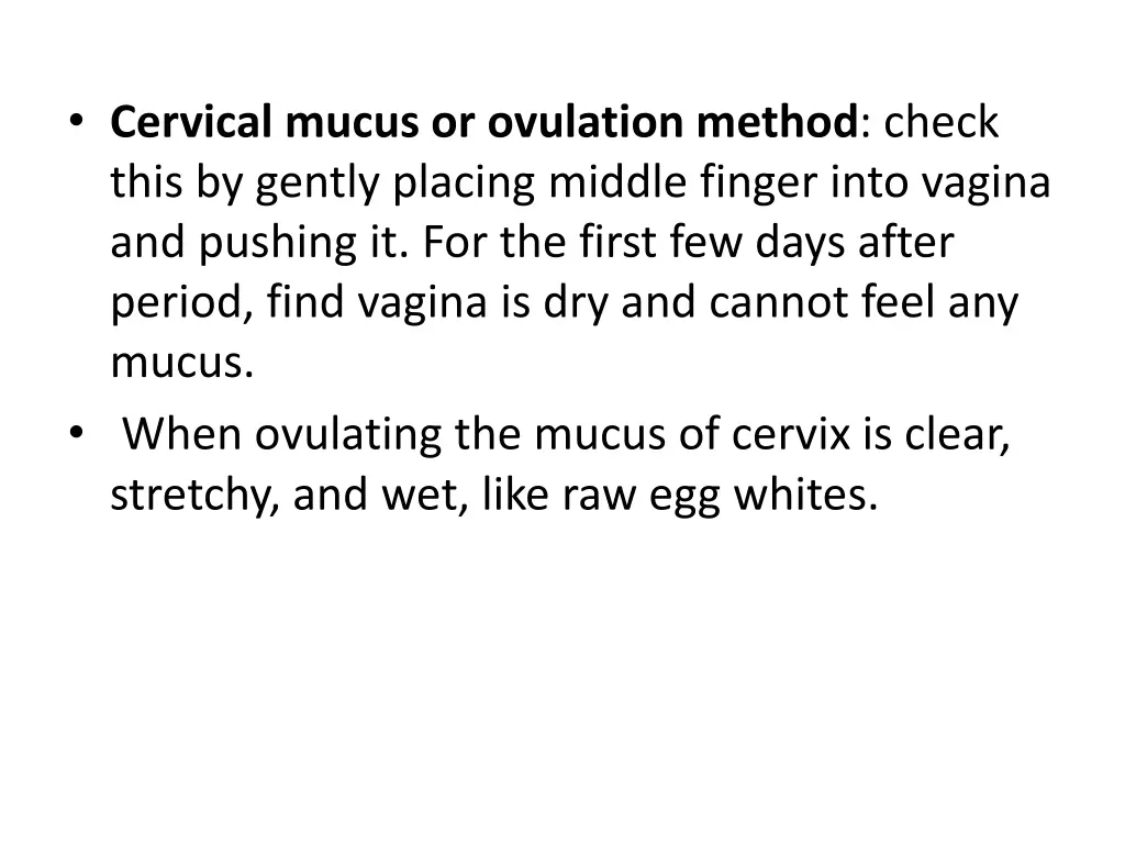 cervical mucus or ovulation method check this