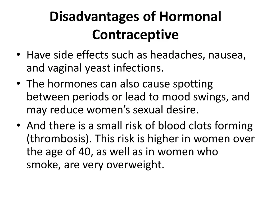 disadvantages of hormonal contraceptive have side