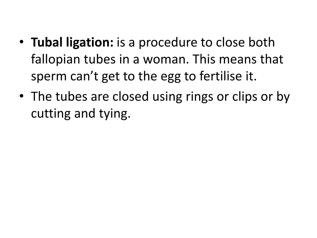 tubal ligation is a procedure to close both