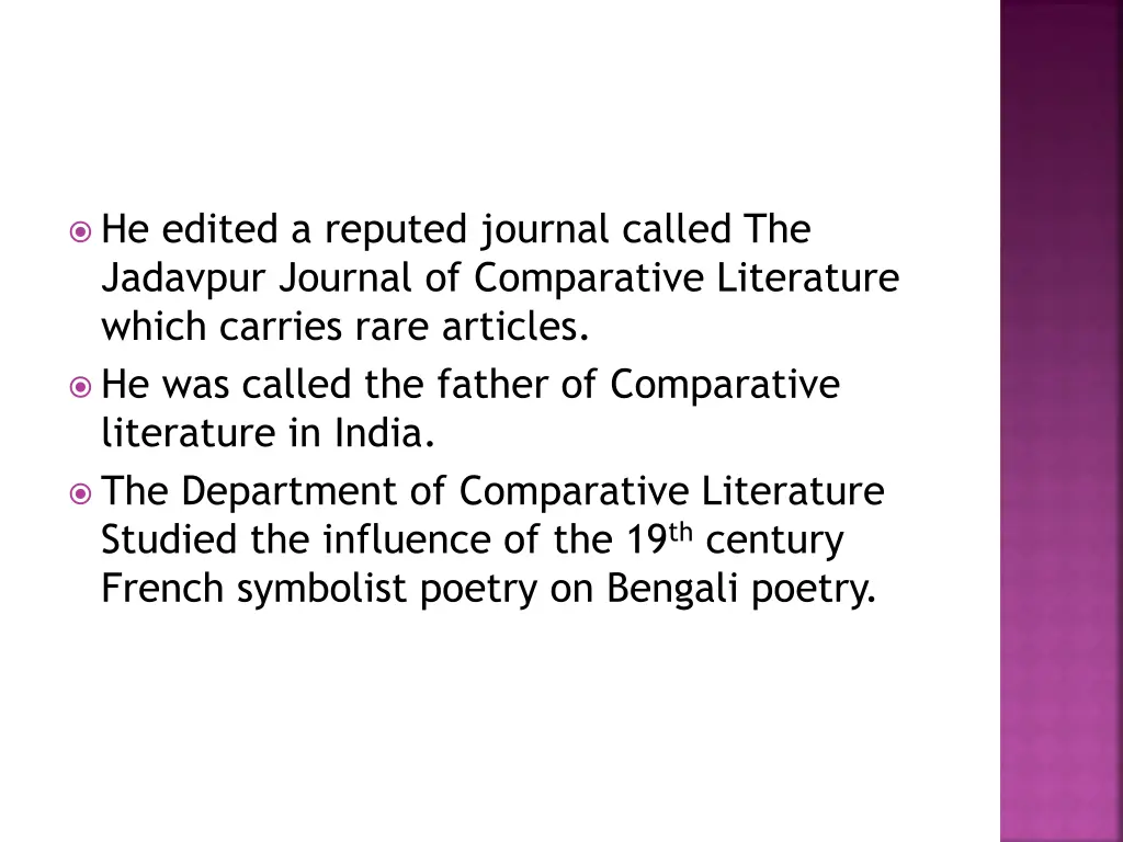 he edited a reputed journal called the jadavpur