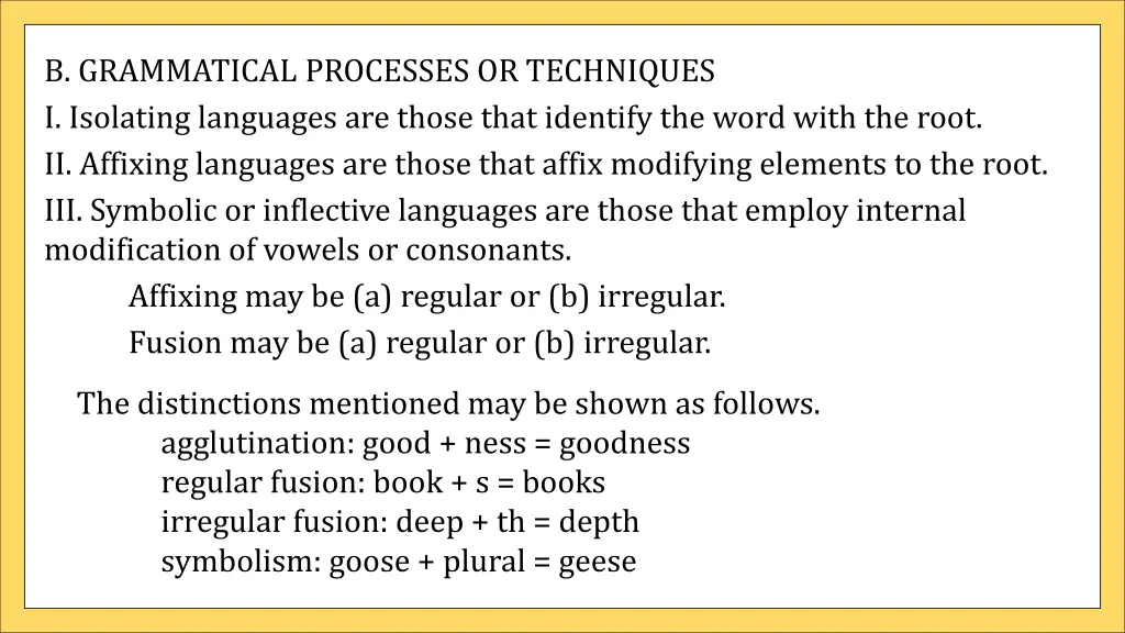 b grammatical processes or techniques i isolating