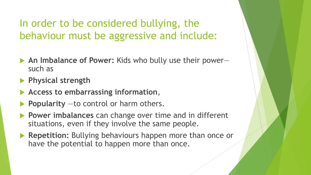 in order to be considered bullying the behaviour