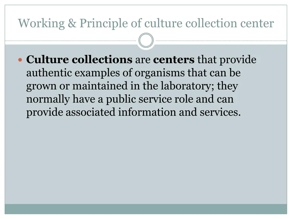 working principle of culture collection center