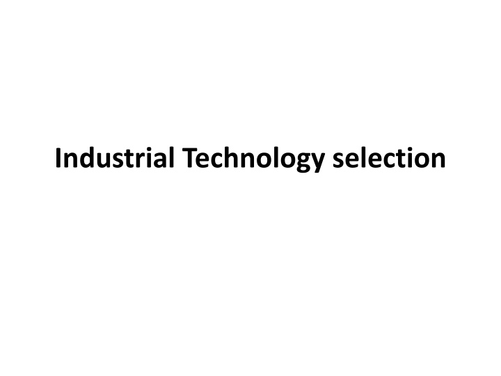 industrial technology selection