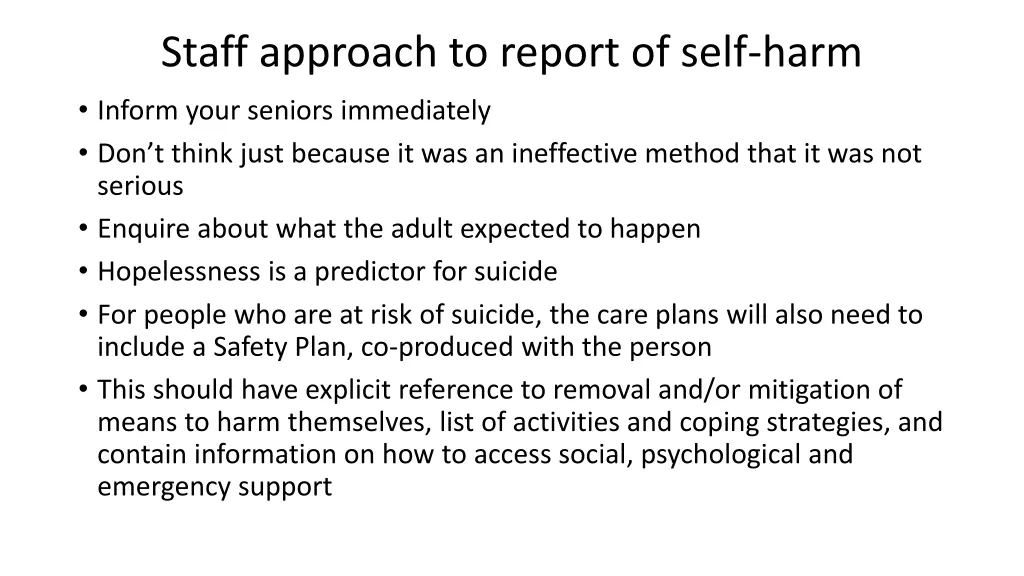 staff approach to report of self harm inform your