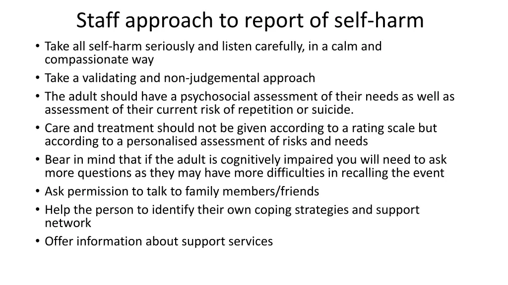 staff approach to report of self harm take