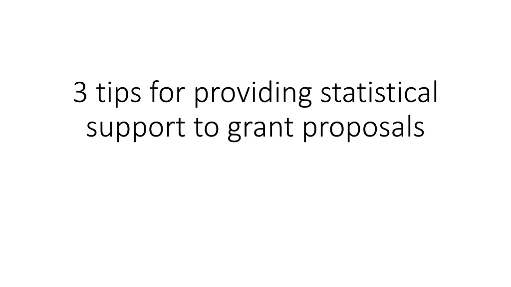 3 tips for providing statistical support to grant