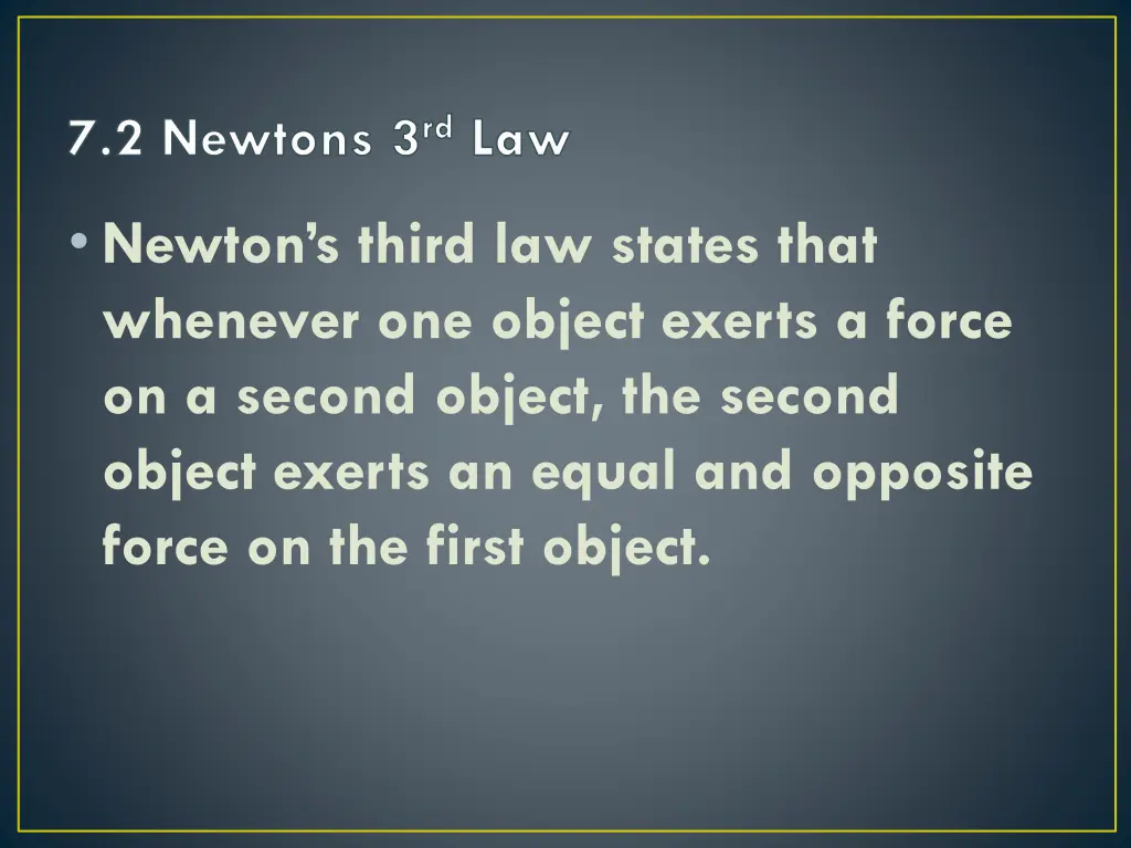 7 2 newtons 3 rd law