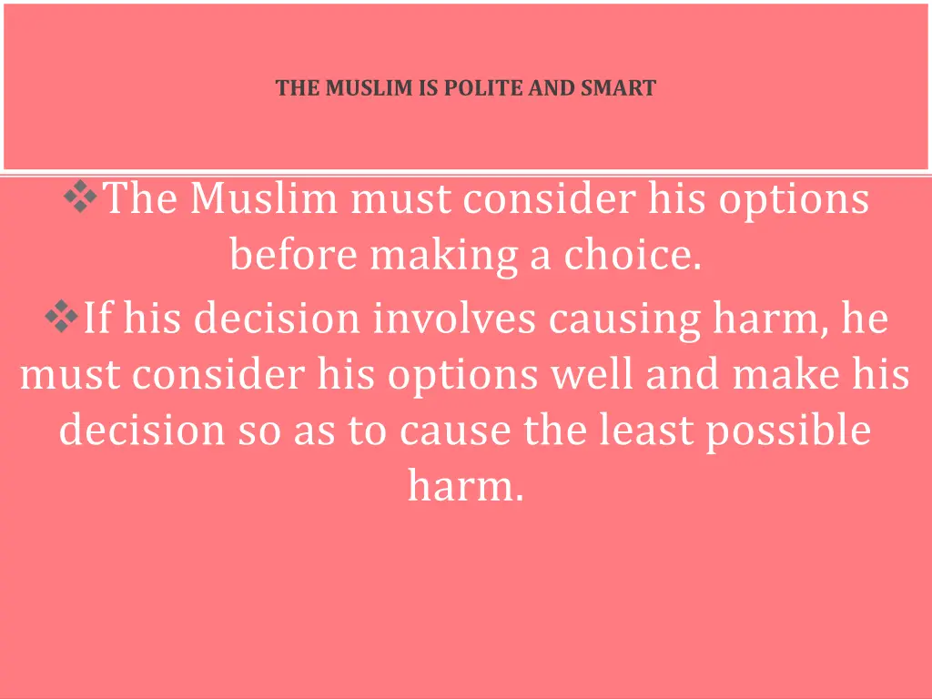 the muslim is polite and smart