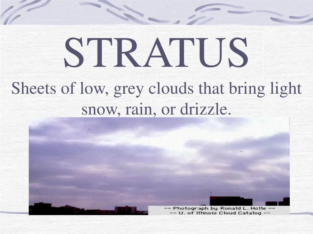 stratus sheets of low grey clouds that bring