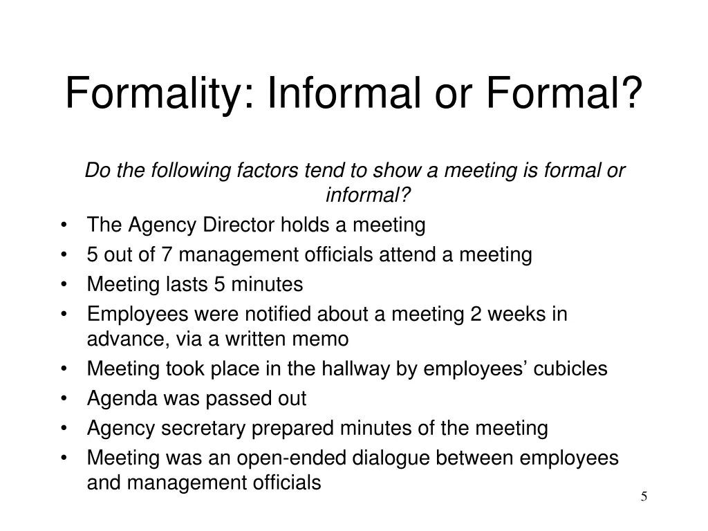 formality informal or formal