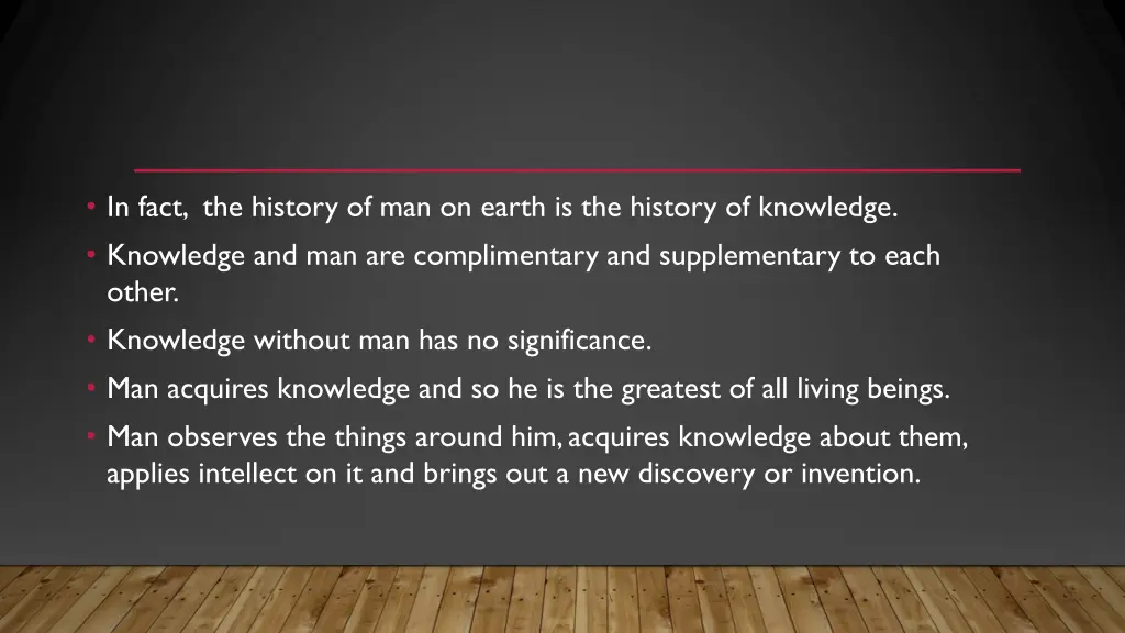 in fact the history of man on earth