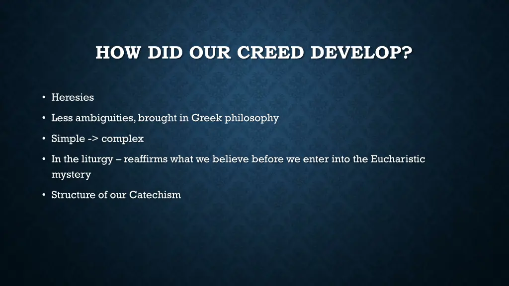 how did our creed develop