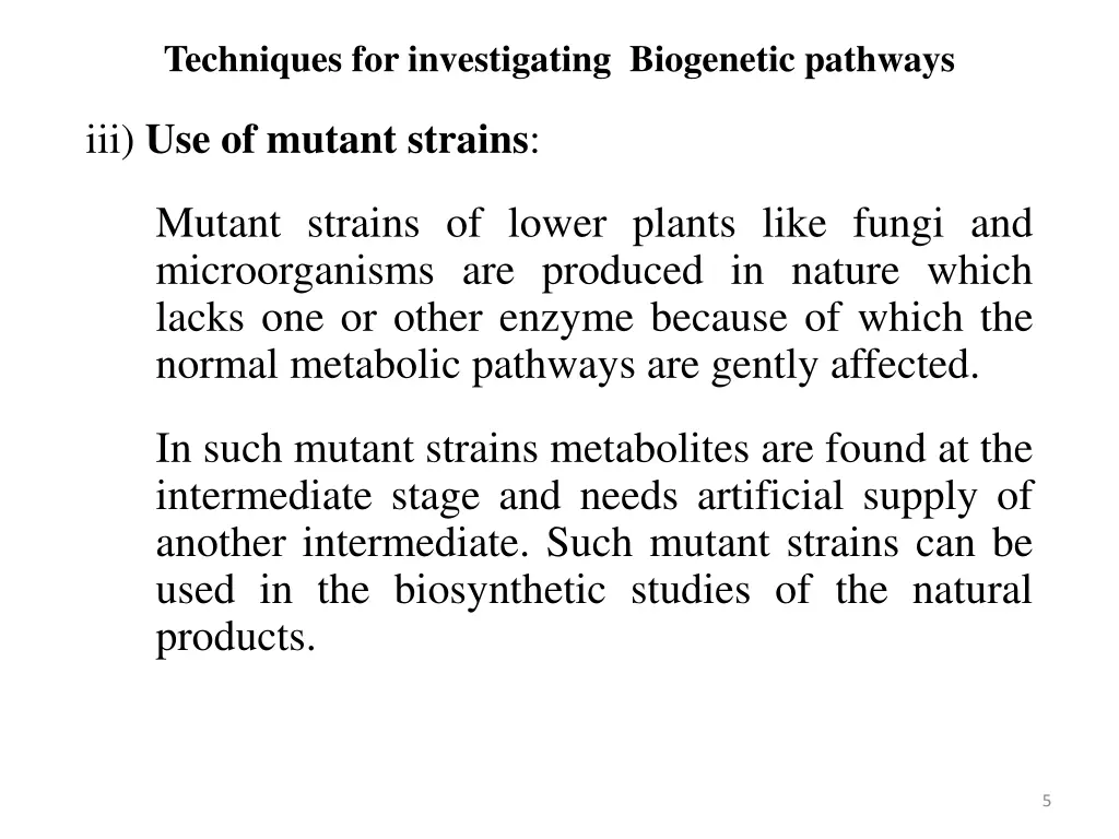 techniques for investigating biogenetic pathways 2