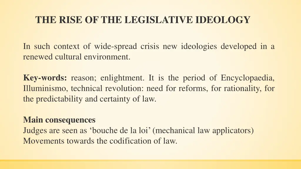 the rise of the legislative ideology