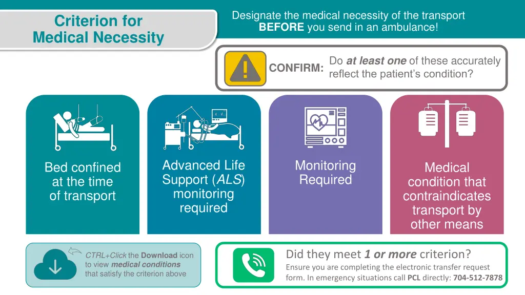 designate the medical necessity of the transport