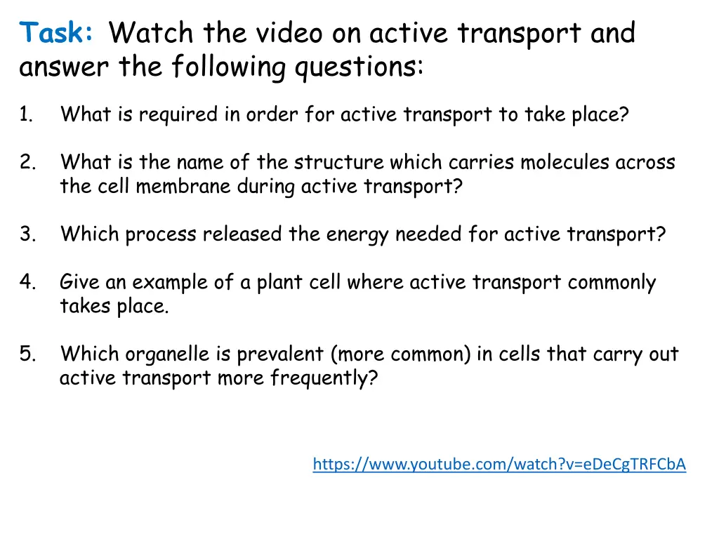 task watch the video on active transport