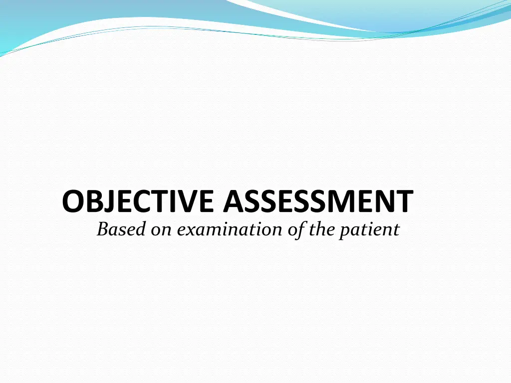 objective assessment based on examination