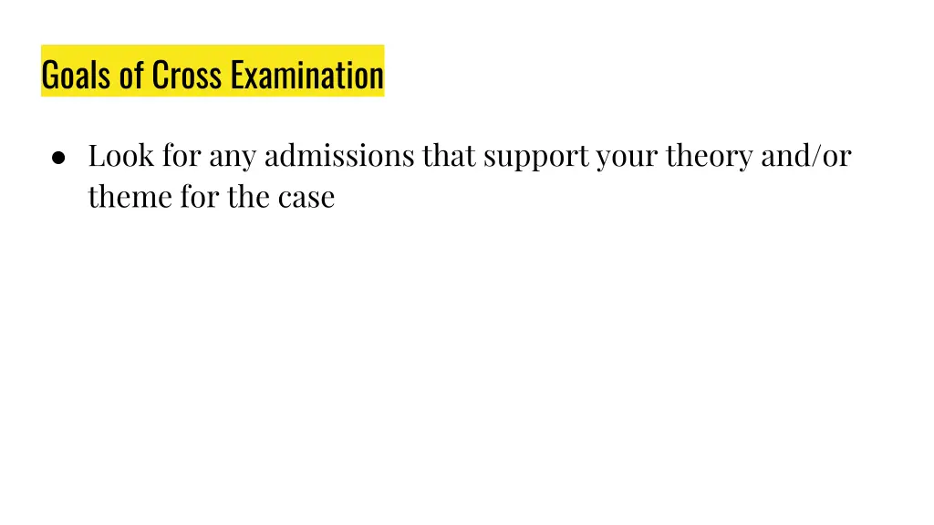 goals of cross examination 1