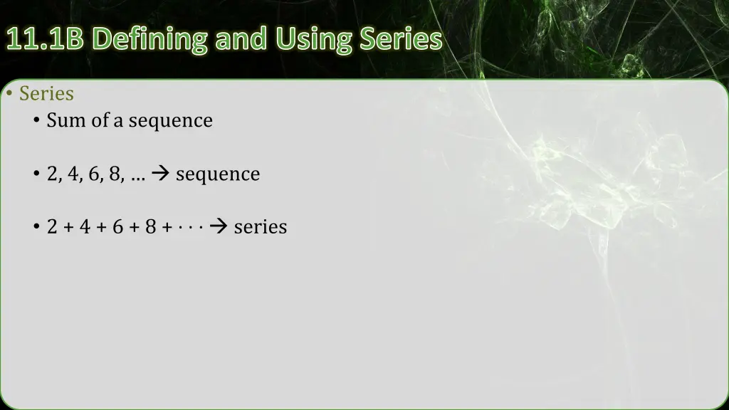 11 1b defining and using series 1