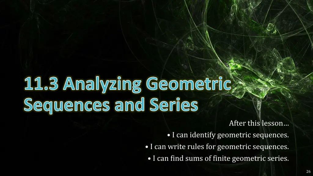 11 3 analyzing geometric sequences and series