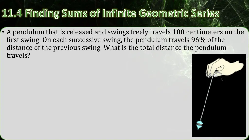 11 4 finding sums of infinite geometric series 10