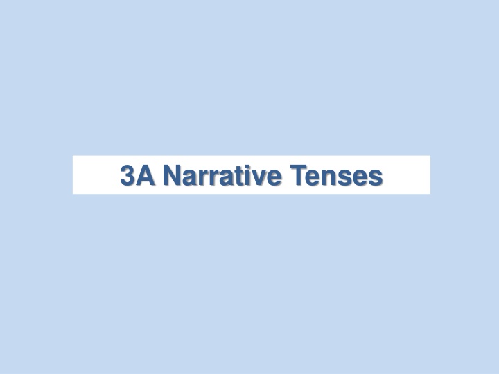 3a narrative tenses