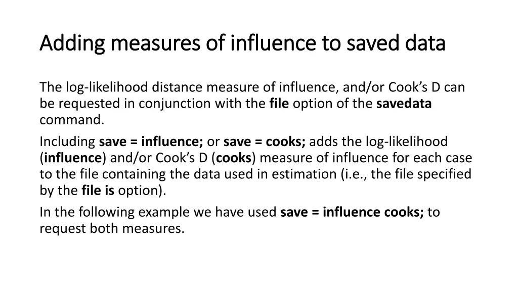 adding measures of influence to saved data adding