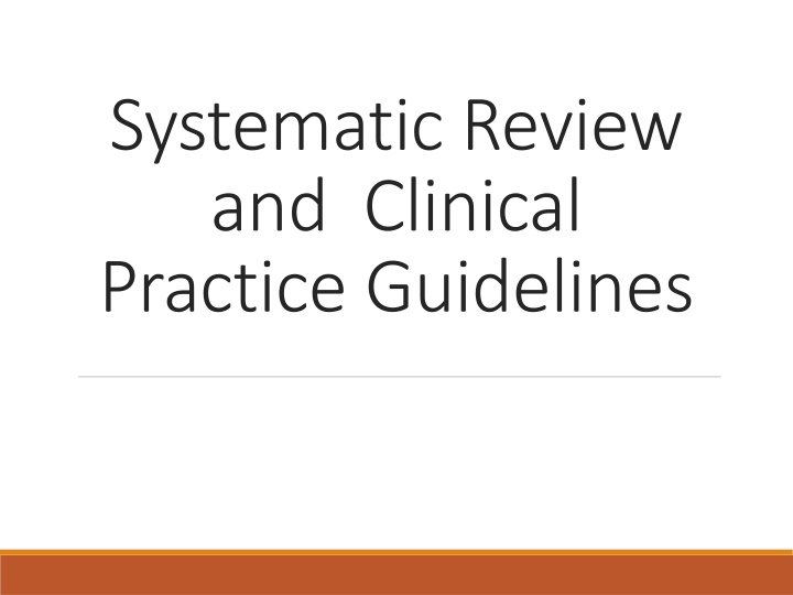 systematic review and clinical practice guidelines