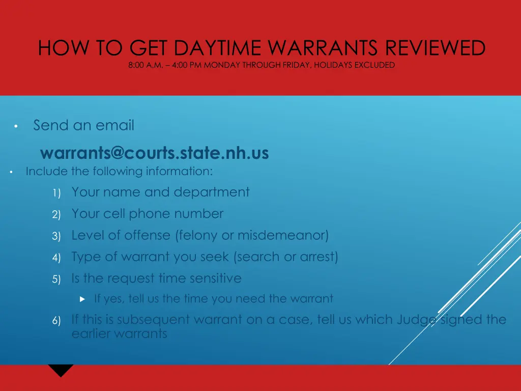 how to get daytime warrants reviewed