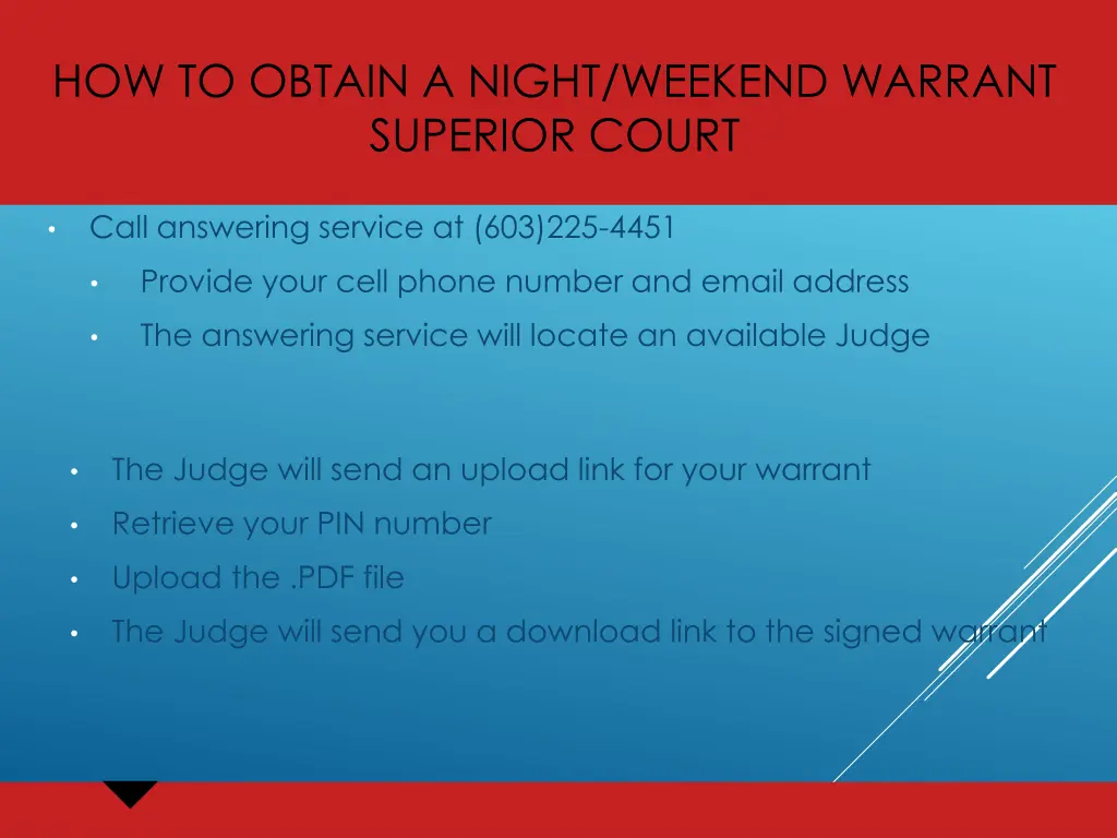 how to obtain a night weekend warrant superior