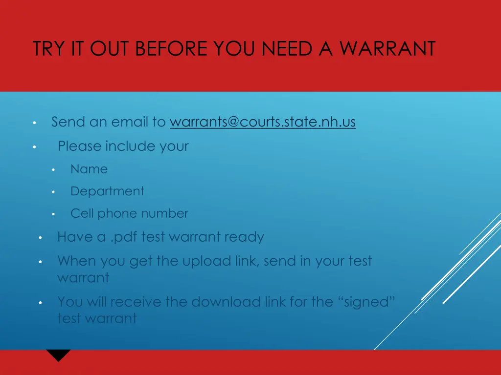 try it out before you need a warrant