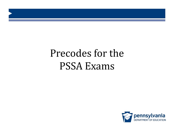 precodes for the pssa exams