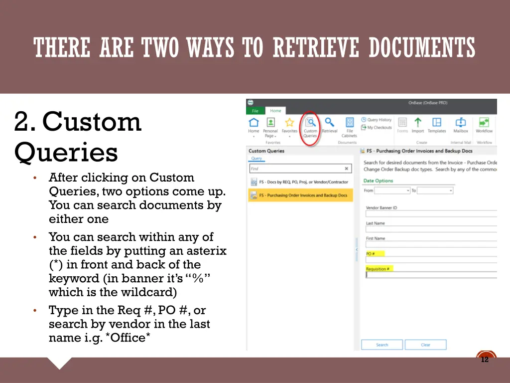 there are two ways to retrieve documents 1