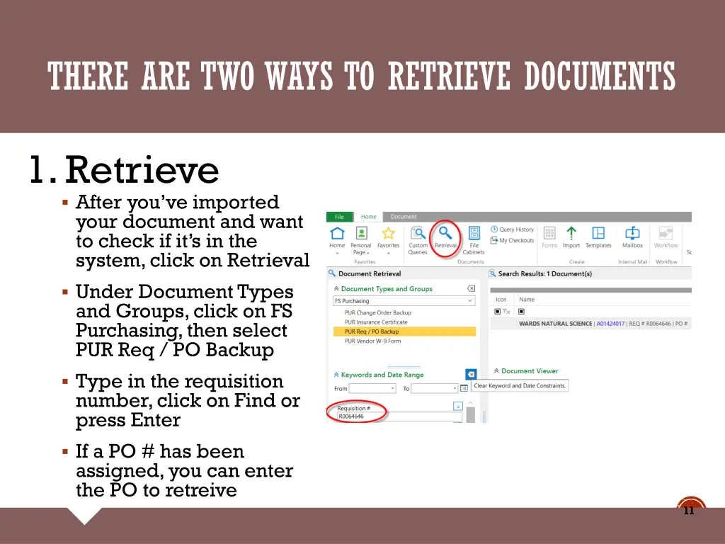 there are two ways to retrieve documents