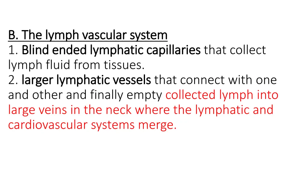 b the lymph vascular system b the lymph vascular