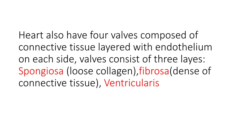 heart also have four valves composed