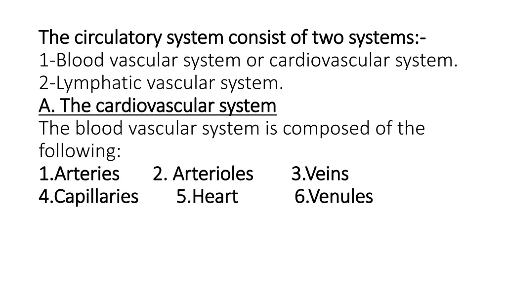 the circulatory system consist of two systems