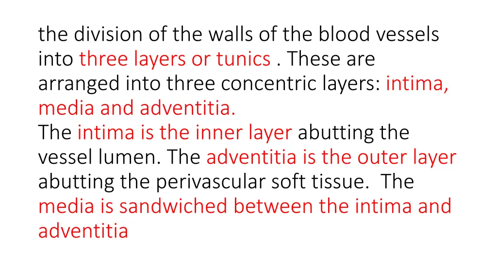 the division of the walls of the blood vessels