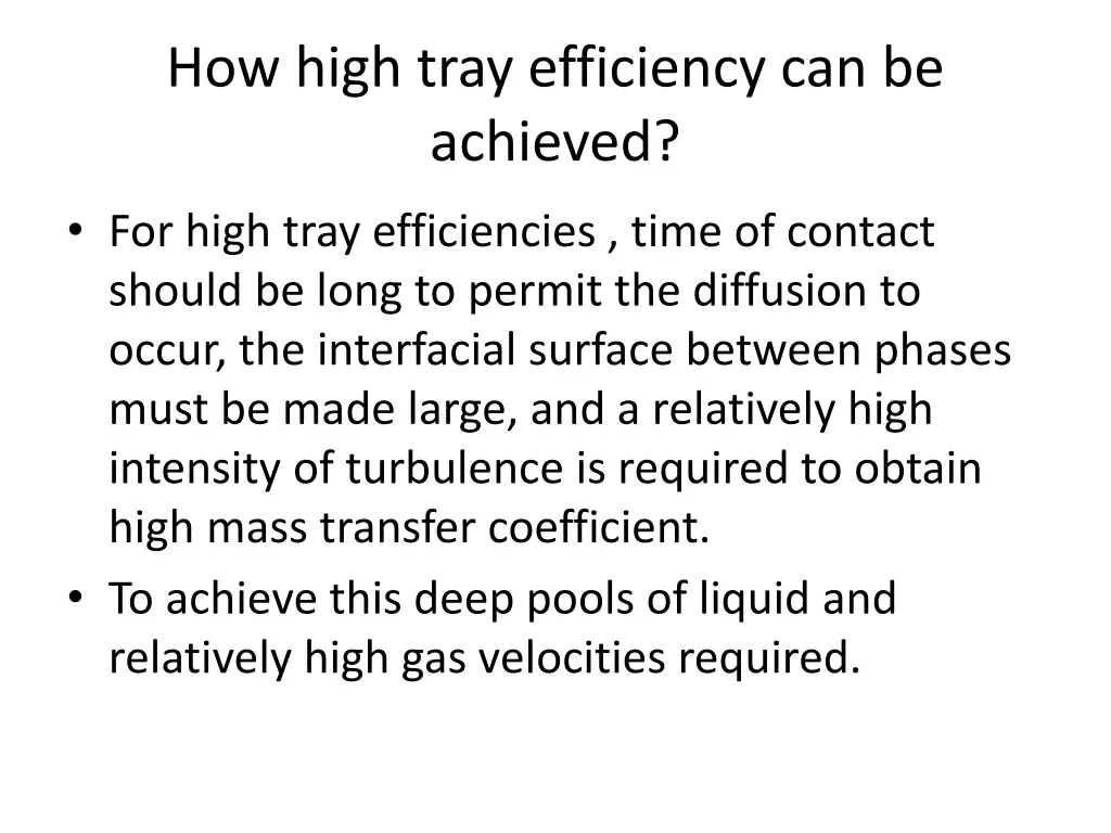 how high tray efficiency can be achieved