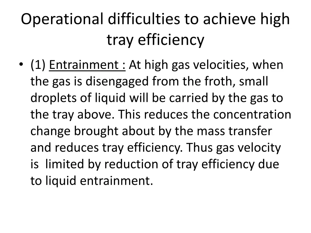 operational difficulties to achieve high tray