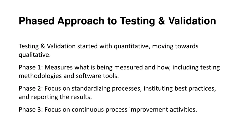 phased approach to testing validation