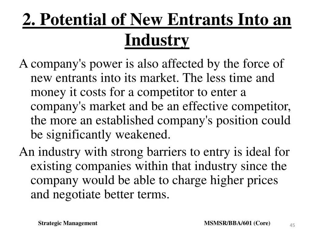 2 potential of new entrants into an industry