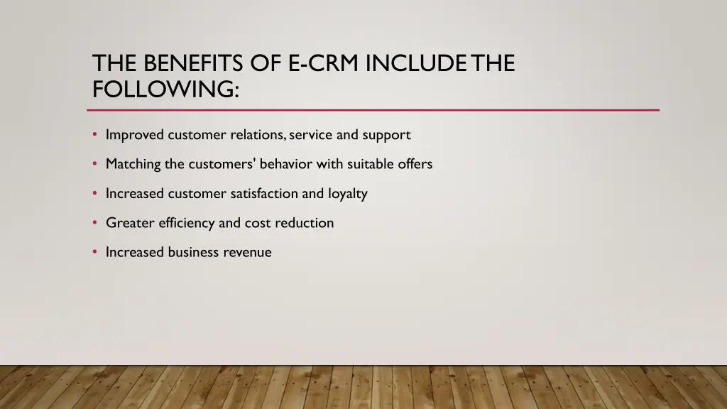 the benefits of e crm include the following