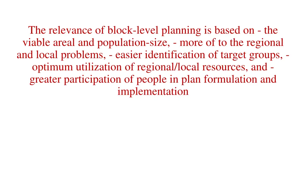 the relevance of block level planning is based