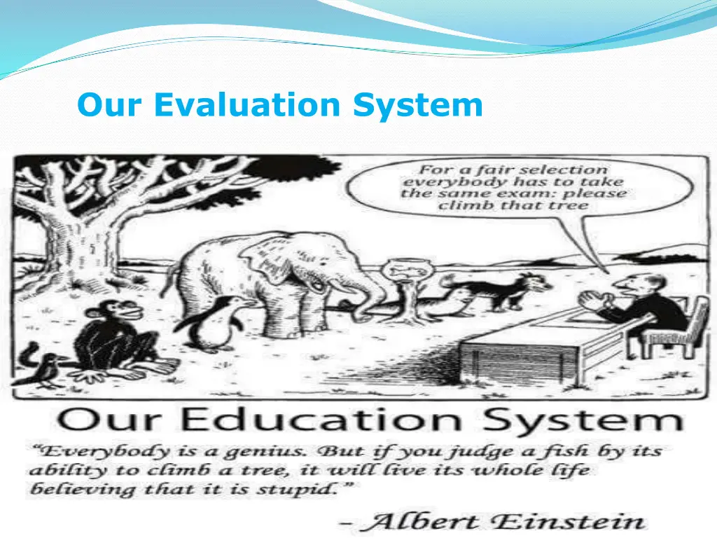 our evaluation system